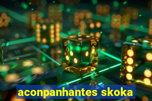 aconpanhantes skoka